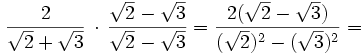\frac{{2}}{\sqrt{2}+\sqrt{3}} \, \cdot \, \frac{{{\sqrt{2}-\sqrt{3}}}}{\sqrt{2}-\sqrt{3}} = \frac{{2({\sqrt{2}-\sqrt{3}}) }}{(\sqrt{2})^2-(\sqrt{3})^2} =