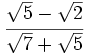 \cfrac{\sqrt{5}-\sqrt{2}}{\sqrt{7}+\sqrt{5}}