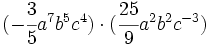 (-\cfrac{3}{5}a^7b^5c^4) \cdot (\cfrac{25}{9}a^2b^2c^{-3})\,