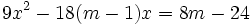 9x^2-18(m-1)x=8m-24\;