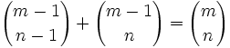 {m-1\choose n-1} + {m-1\choose n} = {m\choose n}