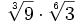\sqrt[3]{9} \cdot \sqrt[6]{3}