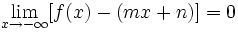 \lim_{x \to -\infty} [f(x)-(mx+n)]= 0