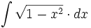 \int  \sqrt{1-x^2} \cdot dx