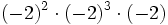 (-2)^2 \cdot (-2)^3 \cdot (-2)\;