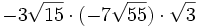 -3\sqrt{15} \cdot (-7\sqrt{55}) \cdot \sqrt{3}\;