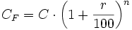 C_F=C \cdot \left (1+\frac{r}{100}\right )^n