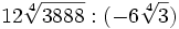 12\sqrt[4]{3888} : (-6\sqrt[4]{3})\;