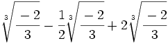 \sqrt[3]{\cfrac{-2}{3}}-\cfrac{1}{2}\sqrt[3]{\cfrac{-2}{3}}+2\sqrt[3]{\cfrac{-2}{3}}