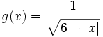 g(x)=\cfrac{1}{\sqrt{6-\left| x \right|}}\;