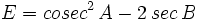 E= cosec^2\,A- 2\,sec\,B