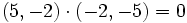 (5,-2) \cdot (-2,-5)=0