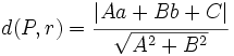 d(P,r)=\cfrac{|Aa+Bb+C|}{\sqrt{A^2+B^2}}