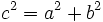 c^2=a^2+b^2\,