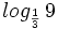 log_{\frac{1}{3}} \, 9