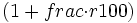 \left(1+frac{\cdot r}{100} \right)