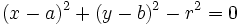 (x-a)^2+(y-b)^2-r^2=0\,